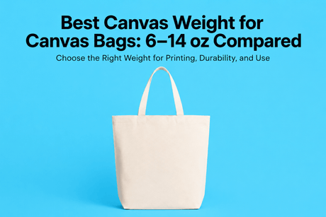 Best Canvas Weight for Canvas Bags 6–14 oz Compared